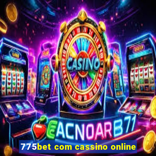 775bet com cassino online